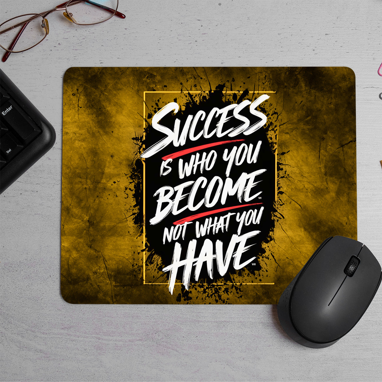 Inspirational motivational quote Printed Mouse Pad (DESIGN-104)