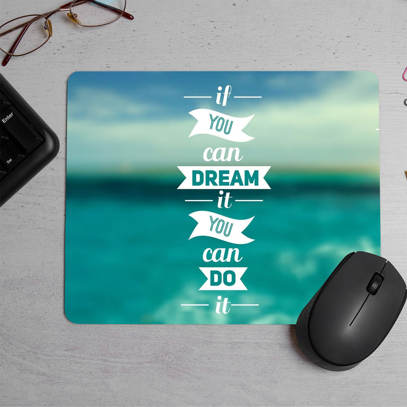 Dream Quotes  Printed Mouse Pad (DESIGN-109)