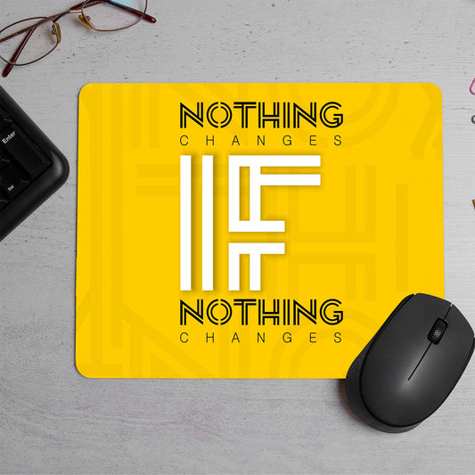 Change One Thing quotes Printed Mouse Pad (DESIGN-68)